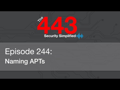 The 443 Episode 244 - Naming APTs
