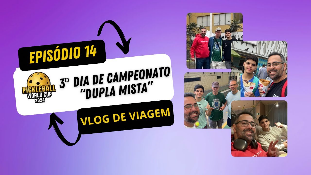 Pickleball Vlog de Viagem Ep 14 - 3º Dia de Campeonato “Dupla Mista”