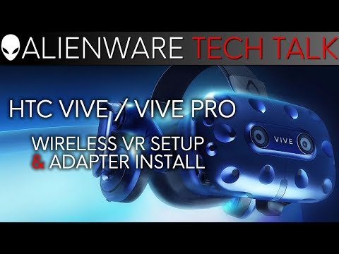 HTC Vive & Vive Pro Wireless VR Setup & Adapter Installation - Tech Talk