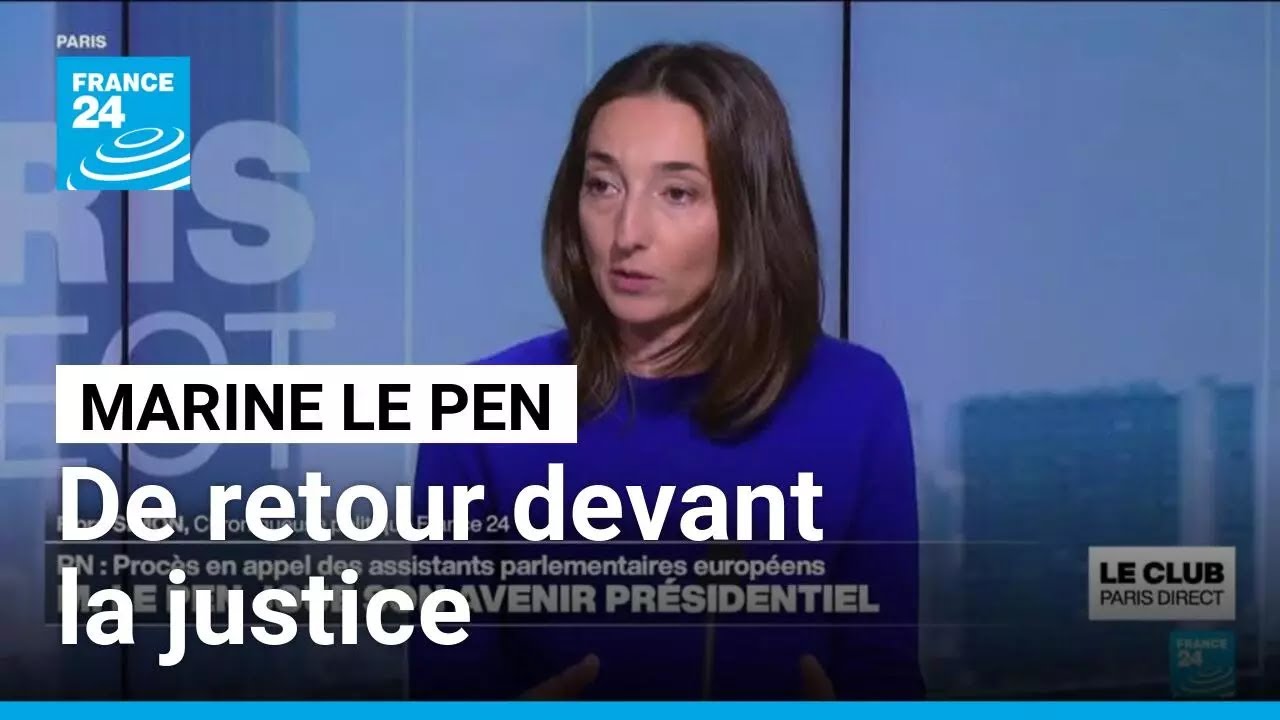 France : Marine Le Pen de retour devant la justice • FRANCE 24
