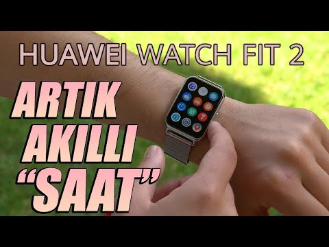 İŞTE ŞİMDİ AKILLI SAAT! | HUAWEI Watch Fit 2 İnceleme