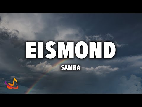 SAMRA - EISMOND [Lyrics]