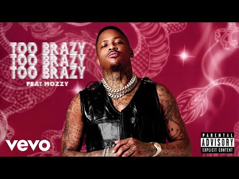YG - Too Brazy (Audio) ft. Mozzy
