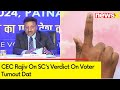Well Reveal How People Are Mislead | CEC Rajiv On SCs Verdict On Voter Turnout Data | NewsX