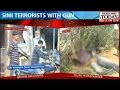 HLT - Caught On Camera: SIMI Terrorists With Guns Before Encounter