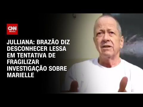 ​Julliana: Brazão diz desconhecer Lessa em tentativa de fragilizar investigação sobre Marielle |ARENA