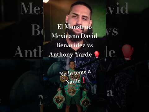 El Monstruo Mexicano David Benavidez vs Anthony Yarde🥊 Benavidez no le teme a Nadie❗️#boxeo #box
