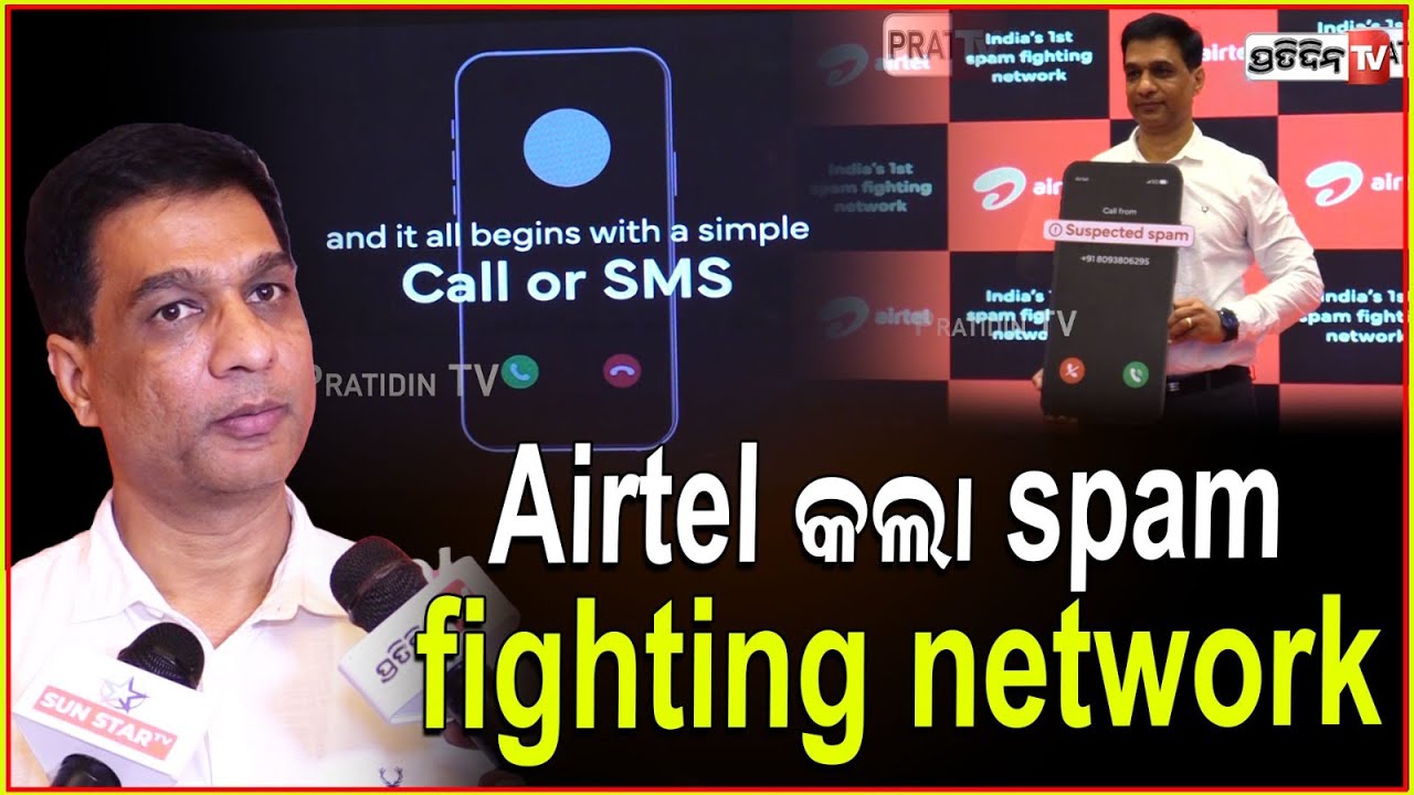 Airtel ଲଢ଼ିବ spam କଲ୍ ସହ । Airtel's own Truecaller, devlops spam fighting network.