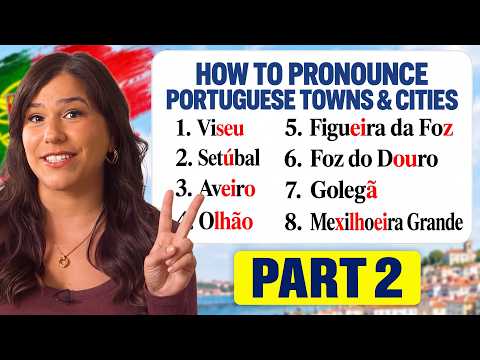 Pronounce Portuguese Towns & Cities CORRECTLY (Part-2)