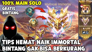 TIPS HEMAT DI JAMIN NAIK RANK MYTHIC IMMORTAL SOLO ! CARA HEMAT BINTAN