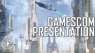 Star Citizen - Gamescom 2015 prezentáció