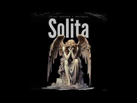 $aint Reaper x Drigoso  - Solita  [ Official Audio ]