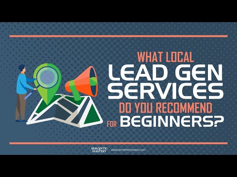 What Local Lead Gen Services Do You Recommend For Beginners?