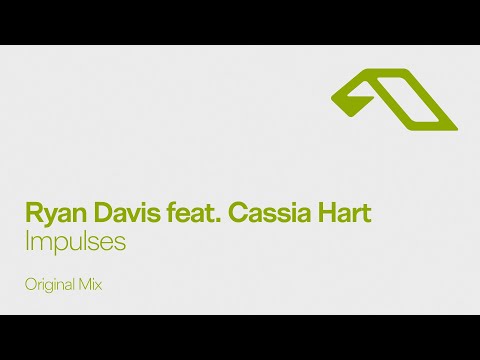 Ryan Davis feat. Cassia Hart - Impulses