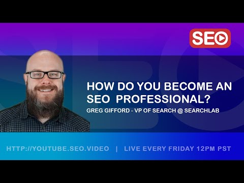 ? How To Become an SEO Professional: Greg Gifford, VP of Search @ SearchLab, Answers the Question!