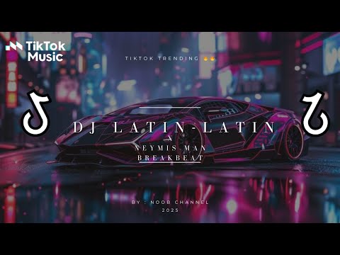 DJ LATIN LATIN X NEYMIS MAN BY RAHMAT TAHALU BREAKBEAT [RMX] FULLBASS VIRAL