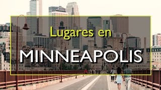 Minneapolis: Los 10 mejores lugares para visitar en Minneapolis, Minnesota.