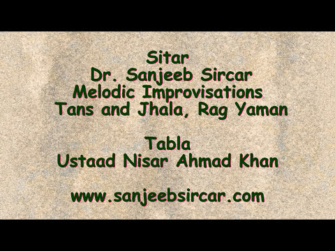 Sanjeeb Sircar, Sitarist, Multi-Instrumentalist - Sitar - Dr. Sanjeeb Sircar. Melodic improvisations / Tans and Jhala. Raag Yaman.