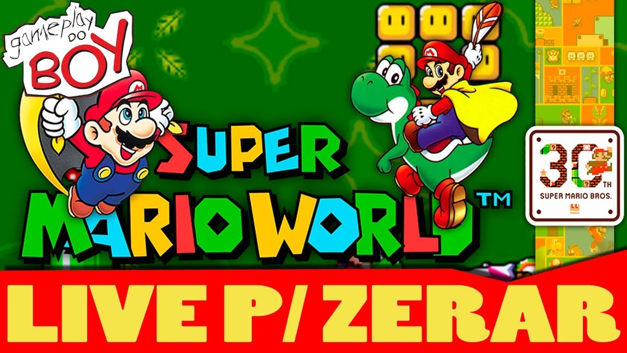 LIVE! Super Mario World Até Zerar - Gameplay do Boy