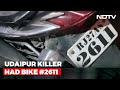 2611: Udaipur Killer Paid Rs 5,000 Extra For Bike Number, Say Sources