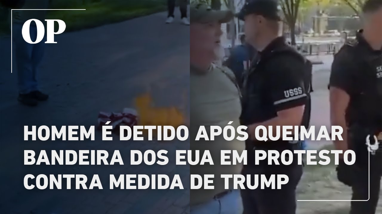 Homem é detido após queimar bandeira dos EUA em protesto contra medida de Trump