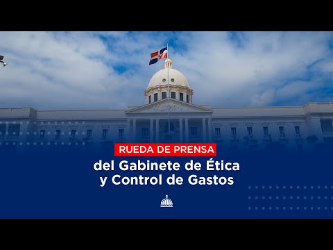 Rueda de Prensa del Gabinete de Ética y Control de Gastos.