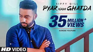 Pyar Nahi Ghatda – Sippy Gill