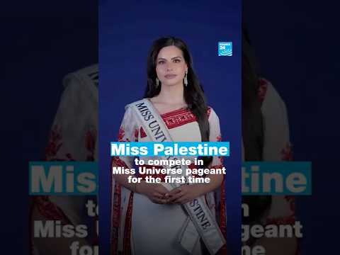 Miss Palestine to compete in Miss Universe pageant for the first time • FRANCE 24 English