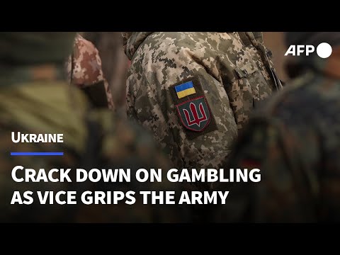 Ukraine cracks down on gambling as vice grips the army | AFP