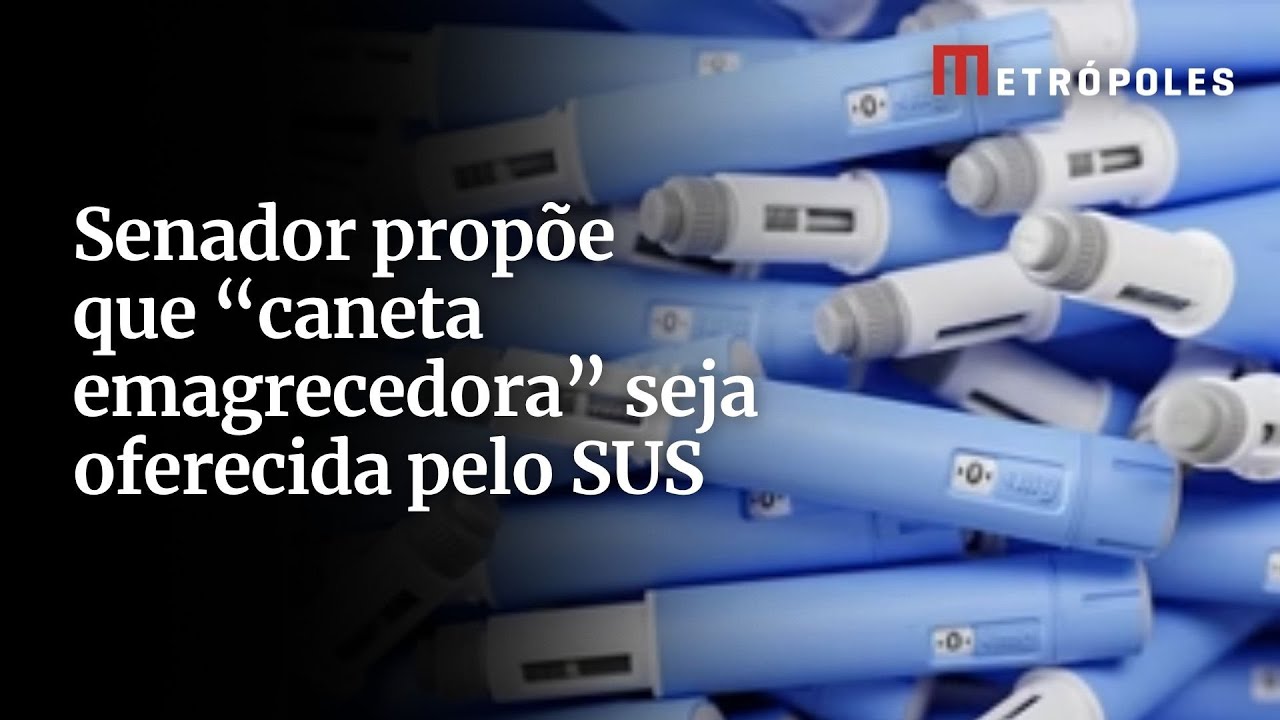 Senador propõe que caneta emagrecedora seja oferecida pelo SUS
