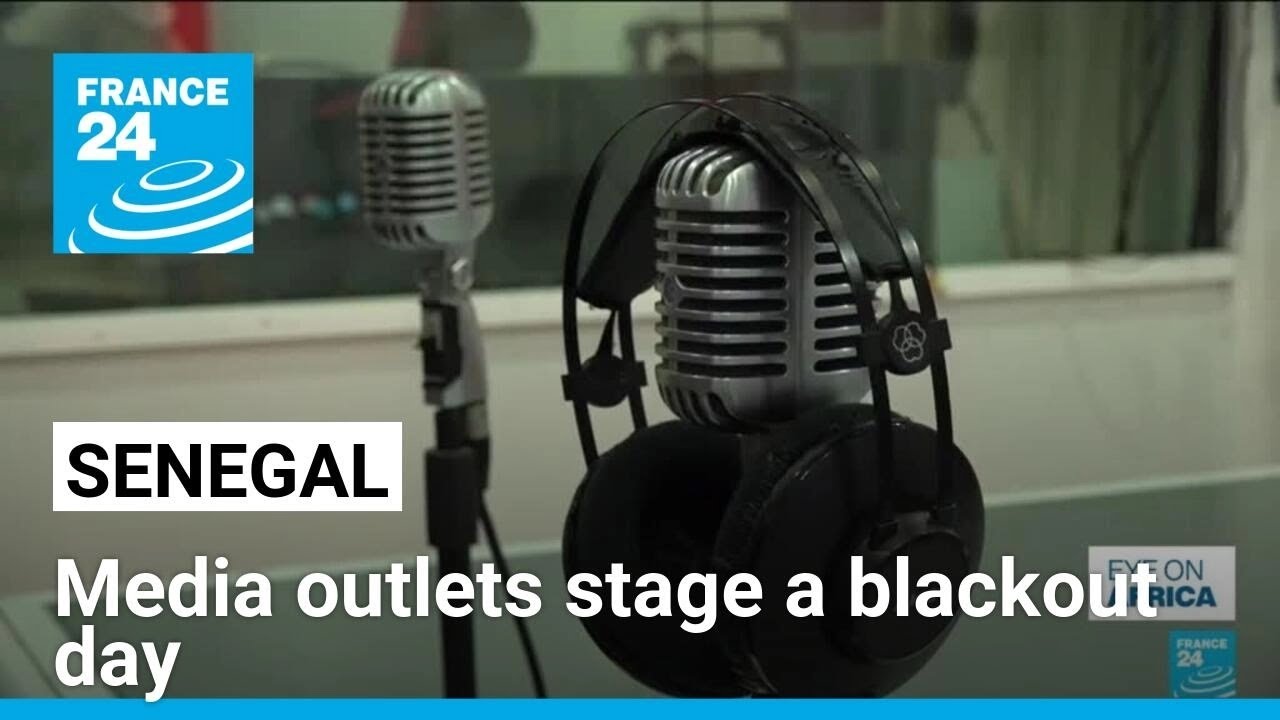 Senegal media sound alarm with news blackout • FRANCE 24 English