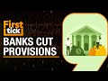 Why Are Banks Reducing Provisions?