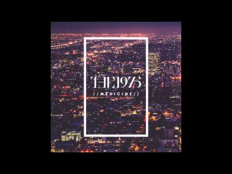 The 1975 - Medicine