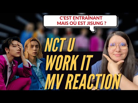 Vidéo REACTION FRANCAIS NCT U : WORK IT MV FRENCH REACTION  les cheveux de Johnny 