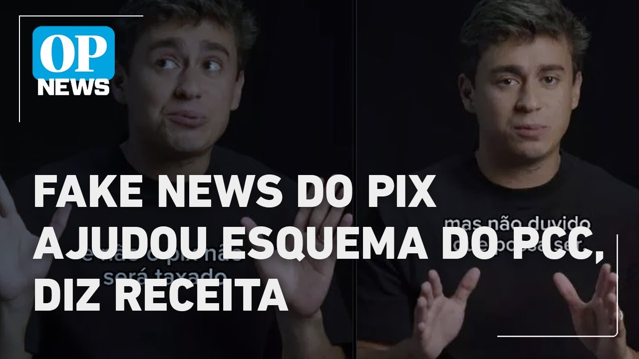 Fake news do pix viral de Nikolas ajudou esquemas como o do PCC diz Receita | O POVO NEWS