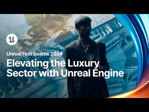 A Bold Alliance: A Game Engine Elevating the Luxury Sector | Unreal Fest 2024
