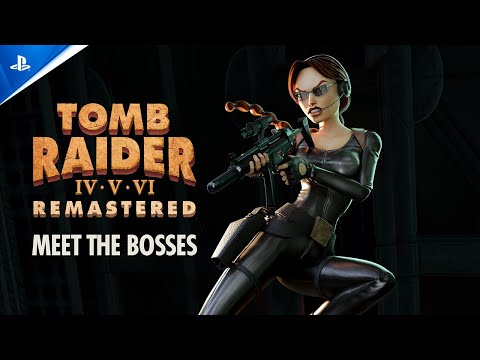 Tomb Raider IV-VI Remastered - "Meet the Bosses" Gameplay Trailer | PS5 & PS4 Games