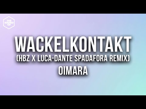 Oimara - Wackelkontakt (HBz x Luca-Dante Spadafora Remix) [Lyric Video]