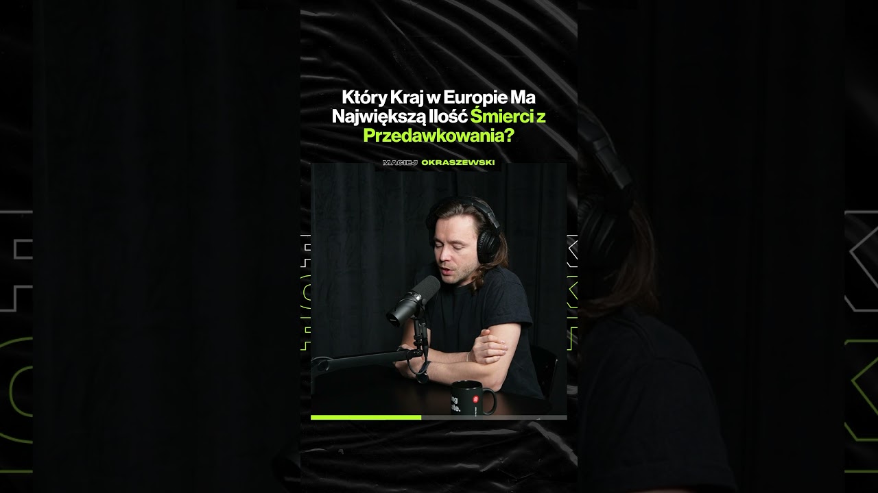 Który Kraj w Europie Ma Najwięcej Śmierci z Przedawkowania? – Maciej Okraszewski @DzialZagraniczny