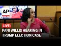 LIVE: Fani Willis hearing in Trump election case