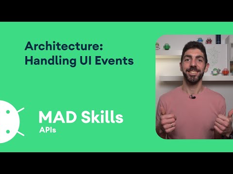 Architecture: Handling UI events – MAD Skills
