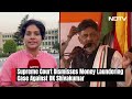 DK Shivakumar News | Supreme Court Dismisses Money Laundering Case Against DK Shivakumar  - 02:35 min - News - Video