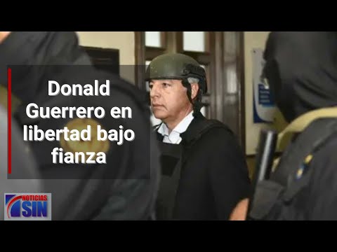 Donald Guerrero en libertad bajo fianza