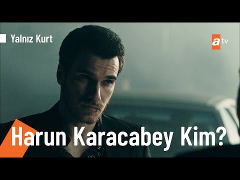 Harun Karacabey kim? - @Yalnız Kurt 17. Bölüm