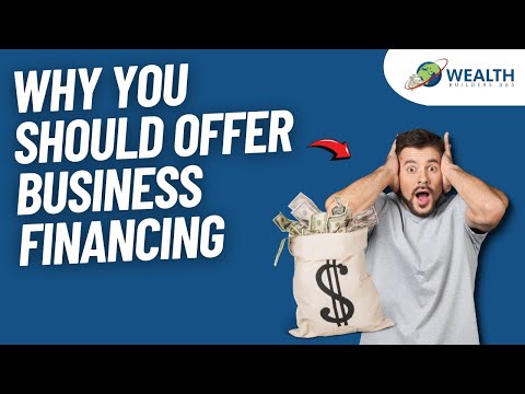 Why You Should offer Business Financing