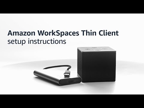 Amazon WorkSpaces Thin Client End-user Setup Video | Amazon Web Services