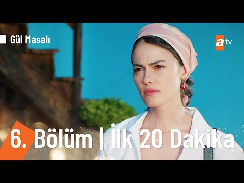 Gül Masalı 6. Bölüm | İlk 20 Dakika @Gül Masalı