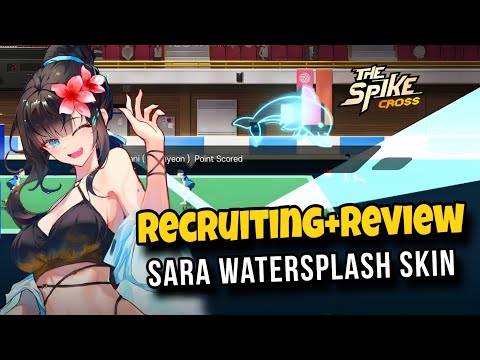 SARA new Watersplash skin Review + Recruiting || The spike cross