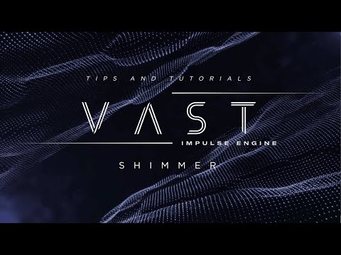 Creating a Shimmer Reverb │ VAST Tips & Tutorials │ Heavyocity