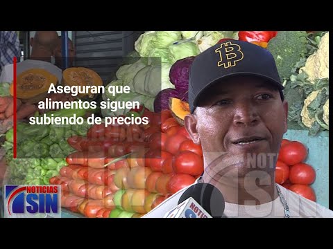 Aseguran que alimentos siguen subiendo de precios